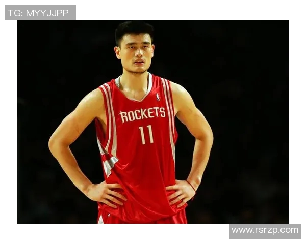 欧文与姚明的精彩瞬间回顾及两位篮球巨星的传奇故事分享 欧文与姚明的精彩瞬间回顾及两位篮球巨星的传奇故事分享